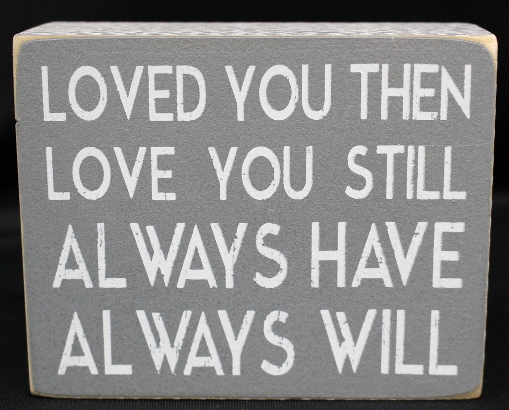 Sign: Love you then, Love you still... #18